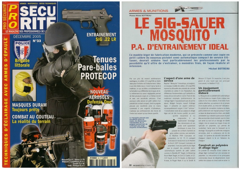 Une présentation du pistolet Sig-Sauer « Mosquito » a été publiée sur 5 pages dans le magazine Pro Sécurité n°33 (décembre 2005)