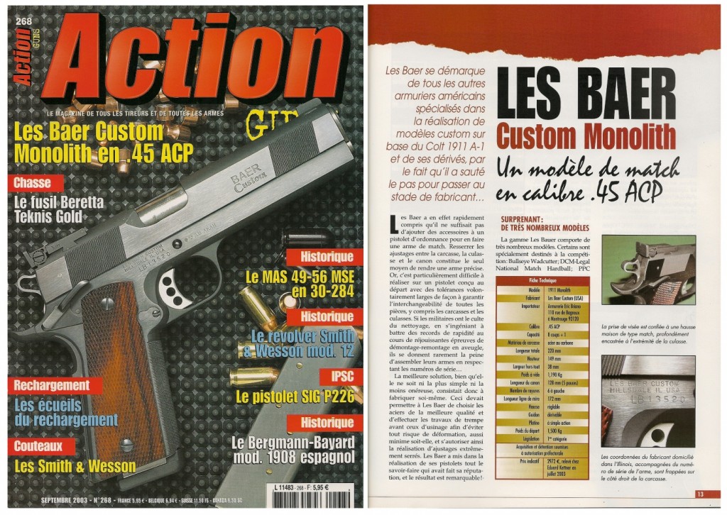Le banc d’essai du pistolet Les Baer « Custom Monolith » a été publié sur 7 pages dans le magazine Action Armes & Tir n°268 (septembre 2003) 
