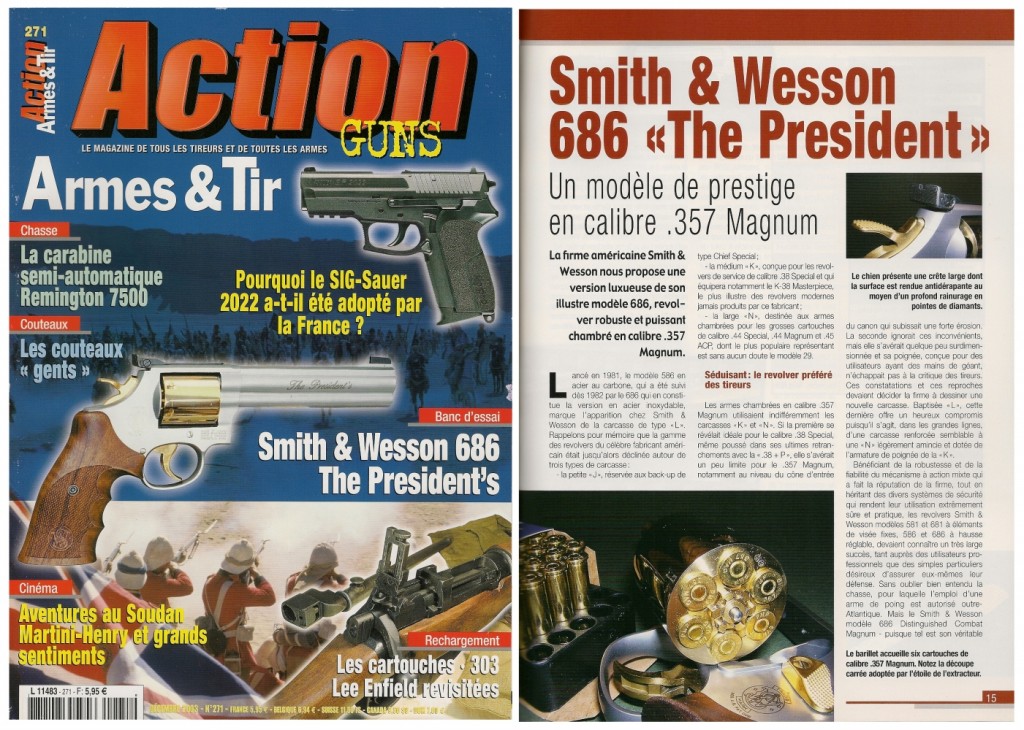 Le banc d’essai du S&W 686 « The President’s » a été publié sur 7 pages dans le magazine Action Guns n°271 (décembre 2003) 