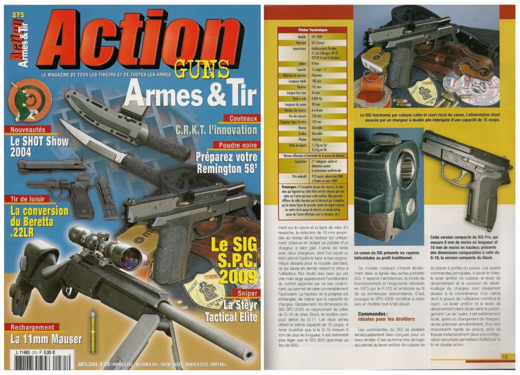 Le banc d’essai du pistolet SIG SPC-2009 a été publié sur 7 pages dans le magazine Action Armes & Tir n°275 (avril 2004) 