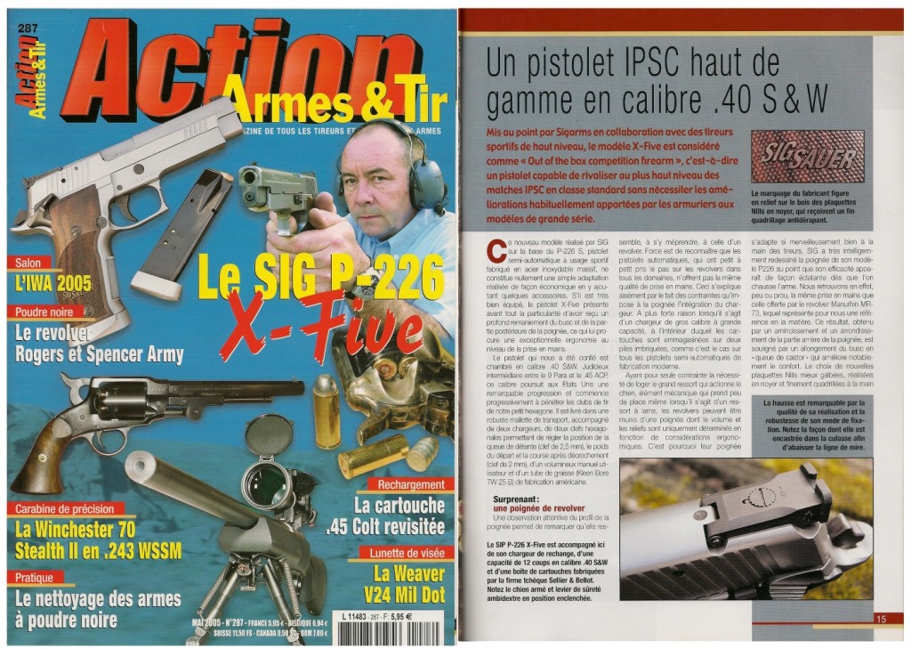 Le banc d’essai du SIG P-226 S «X-Five» en .40 S&W a été publié sur 8 pages dans le magazine Action Armes & Tir n°287 (mai 2005) 