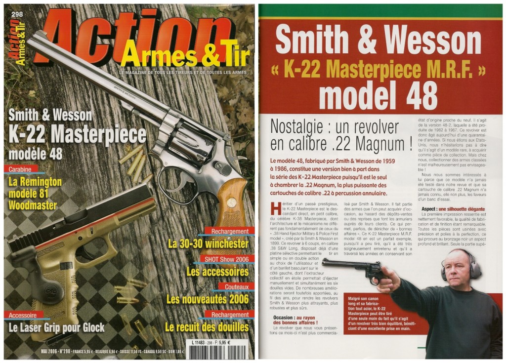 Le banc d’essai du S&W modèle 48 « K-22 Masterpiece M.R.F. » a été publié sur 8 pages dans le magazine Action Armes & Tir n°298 (mai 2006) 