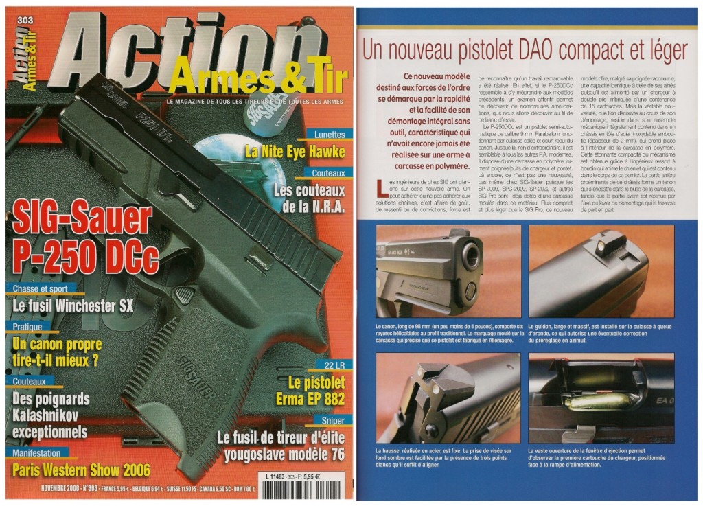 Le banc d’essai du pistolet Sig-Sauer P-250DCc a été publiée sur 8 pages dans le magazine Action Armes & Tir n°303 (novembre 2006) 