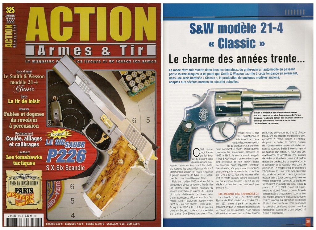 Le banc d’essai du revolver S&W modèle 21-4 « Classic » a été publié sur 6 pages dans le magazine Action Armes & Tir n°325 (janvier-février 2009) 