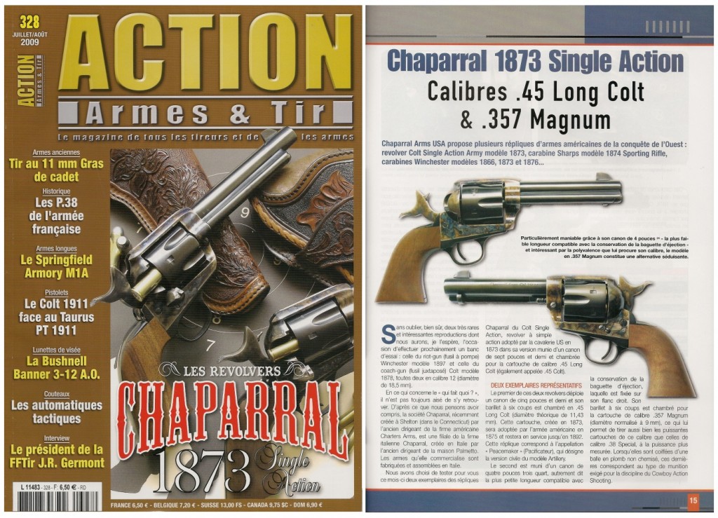 Le banc d’essai des revolvers Chaparral 1873 Single Action a été publié sur 7 pages ½ dans le magazine Action Armes & Tir n°328 (juillet-août 2009) 
