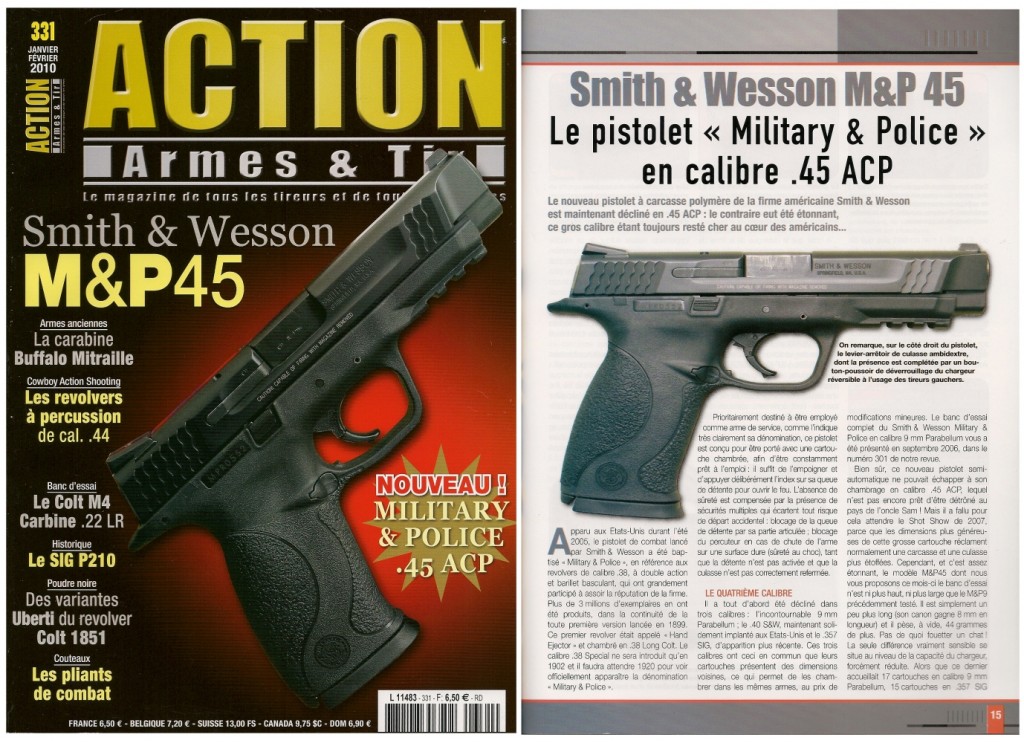 Le banc d’essai du Smith & Wesson M&P .45 a été publié sur 7 pages dans le magazine Action Armes & Tir n°331 (janvier-février 2010) 