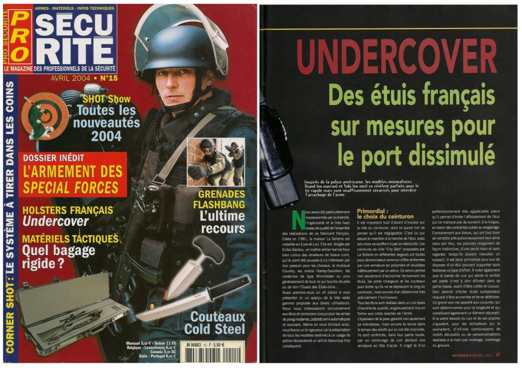 La présentation de la gamme des holsters pour le port dissimulé a été publiée sur 4 pages dans le magazine Pro Sécurité n°15 (avril 2004) 