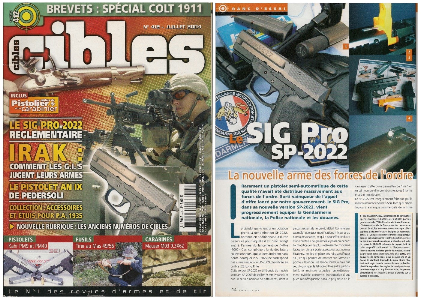 Le banc d’essai du SIG Pro SP-2022 a été publié sur 5 pages ½ dans le magazine Cibles n°412 (juillet 2004)