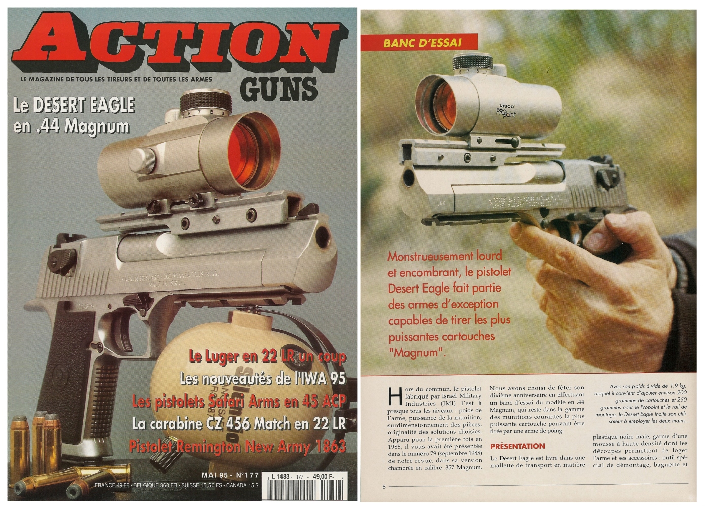 Le banc d'essai du pistolet Desert Eagle en calibre .44 Magnum a été publié sur 7 pages dans le magazine Action Guns n° 177 (mai 1995). 