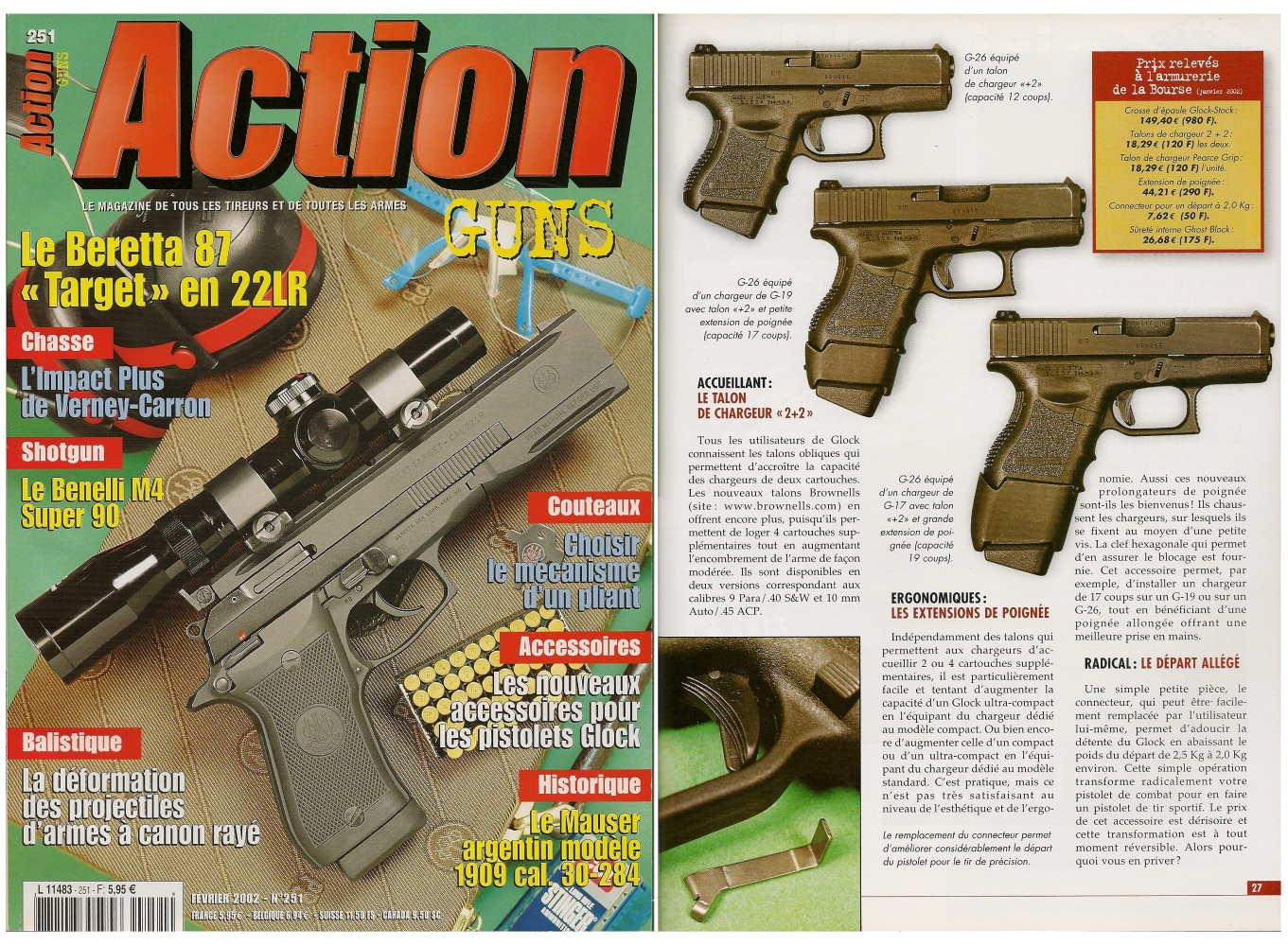 Le banc d'essai des nouveaux accessoires destinés aux pistolets Glock a été publié sur 5 pages dans le magazine Action Guns n° 251 (février 2002). 