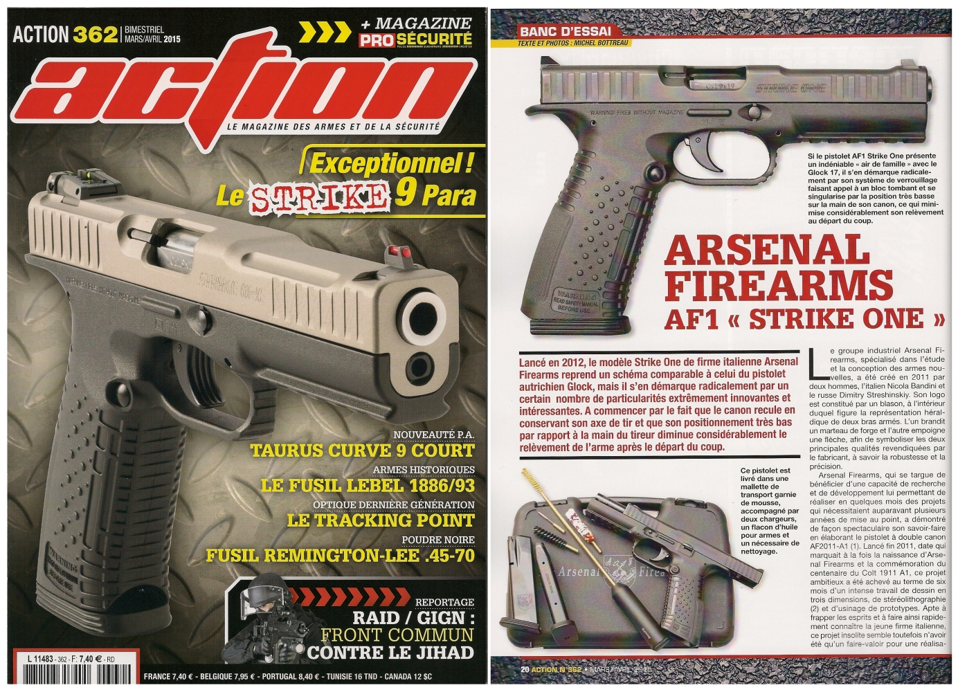 Le banc d’essai du pistolet Arsenal Firearms AF1 « Strike One » a été publié sur 6 pages dans le magazine Action n°362 (mars/avril 2015) 