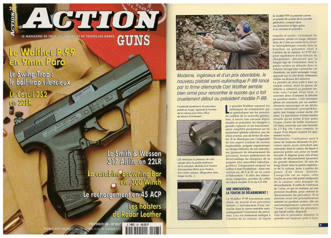 Le banc d’essai du pistolet Walther P99 a été publié sur 7 pages dans le magazine Action Guns n°207 (février 1998)