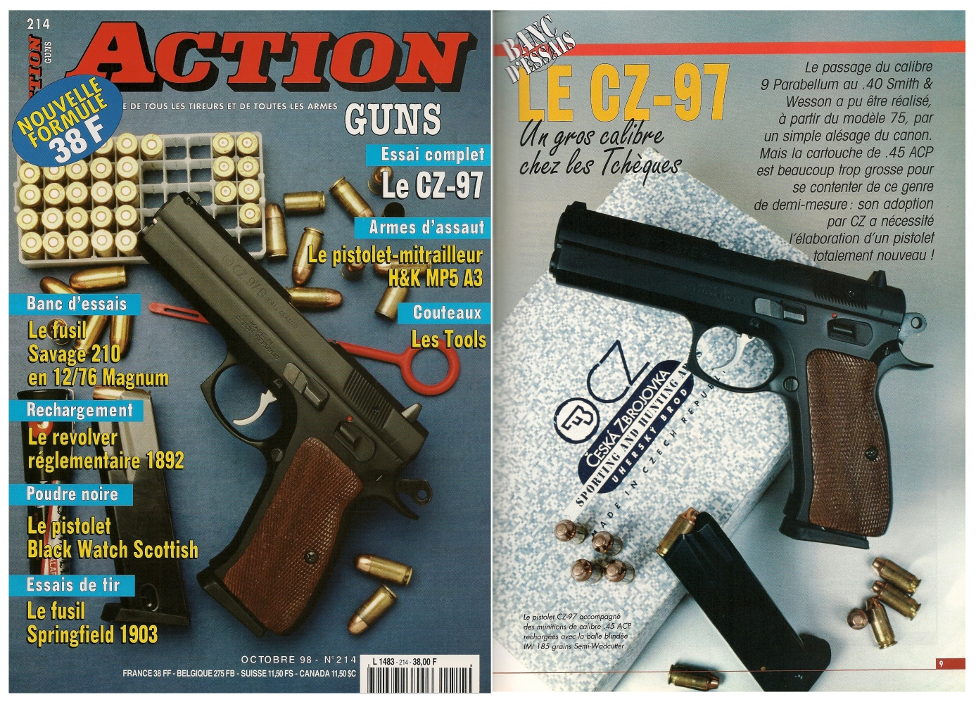 Le banc d’essai du pistolet CZ 75 B en calibre .45 ACP a été publié sur 7 pages dans le magazine Action Guns n°214 (octobre 1998)
