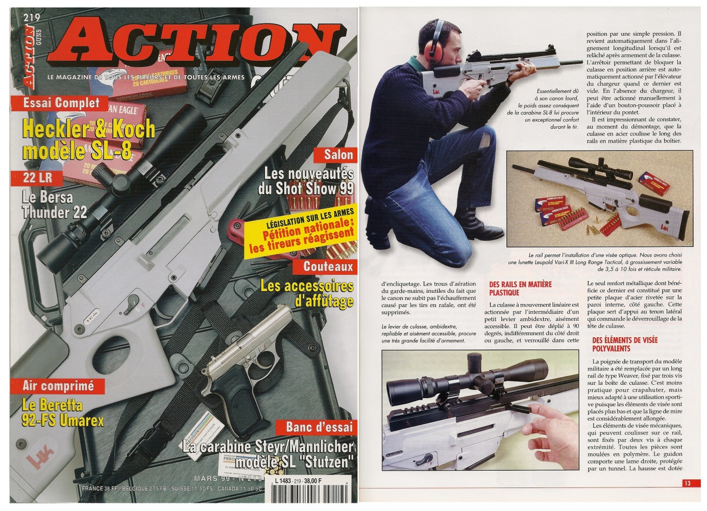 Le banc d’essai du Heckler & Koch modèle SL-8 en calibre .223 Remington a été publié sur 8 pages dans le magazine Action Guns n°219 (mars 1999)