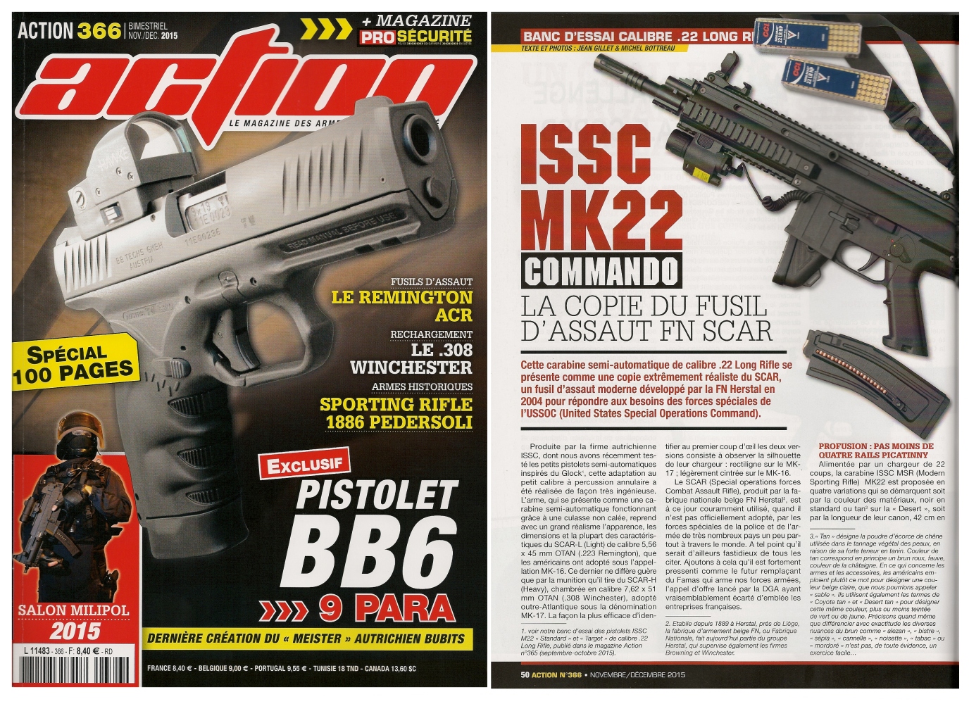 Le banc d'essai de la carabine ISSC MK22 Commando a été publié sur 6 pages dans le magazine Action n°366 (novembre-décembre 2015). 