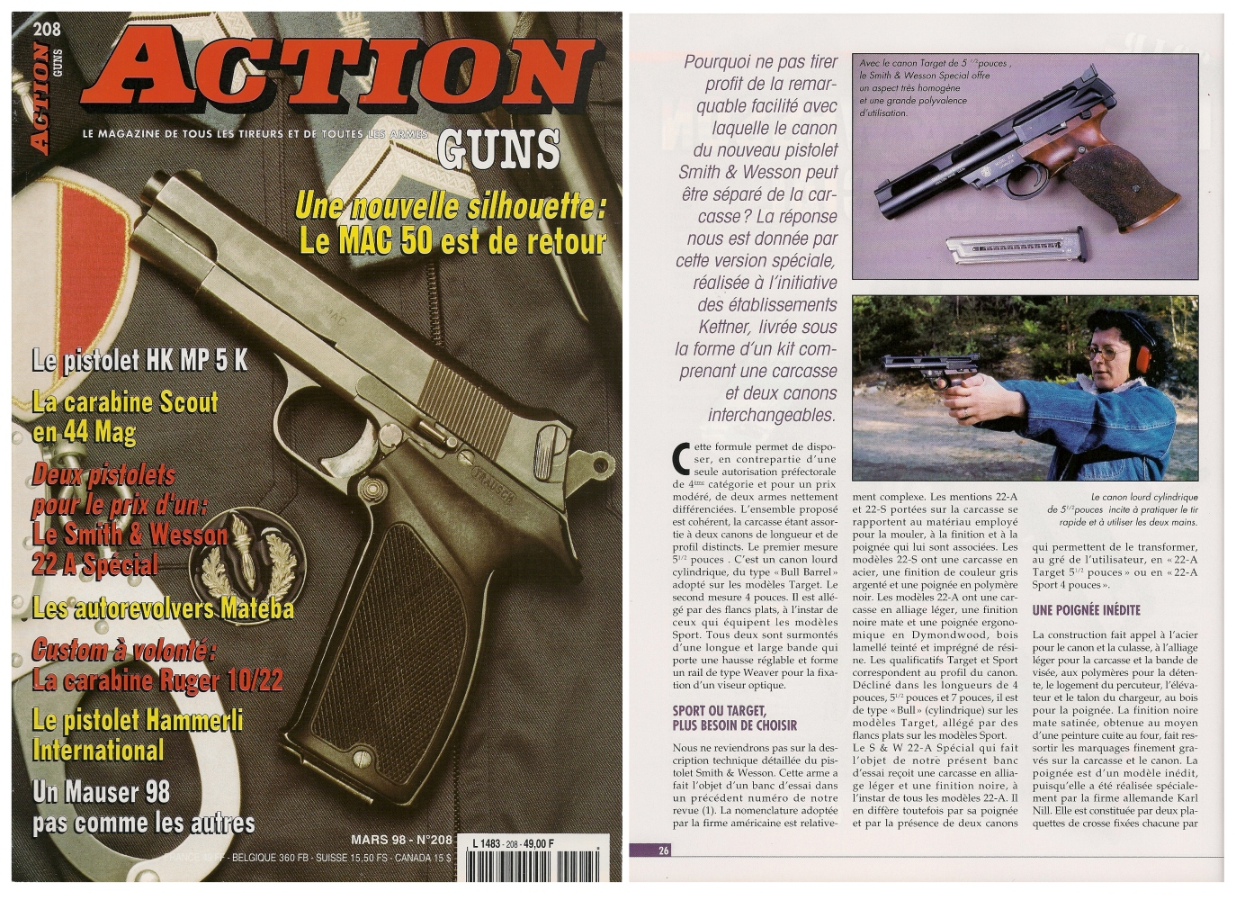 Le banc d'essai du pistolet Smith & Wesson 22-A Spécial a été publié sur 5 pages dans le magazine Action Guns n°208 (mars 1998). 