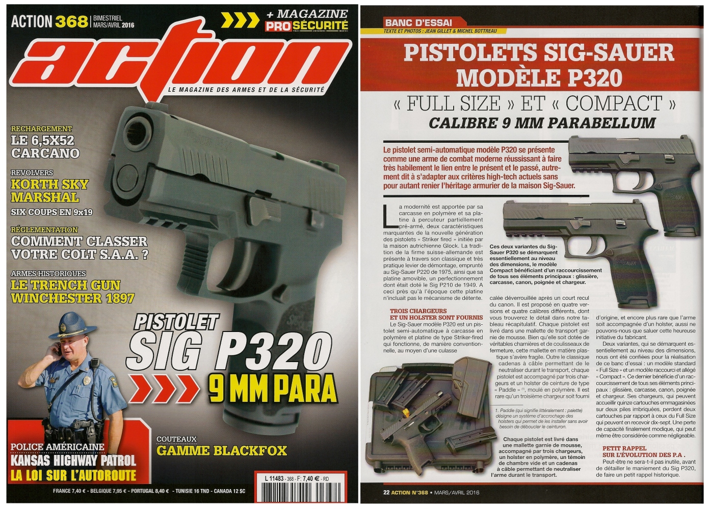 Le banc d'essai des pistolets Sig-Sauer P320 « Full size » et « Compact » a été publié sur 6 pages dans le magazine Action n°368 (mars/avril 2016) 