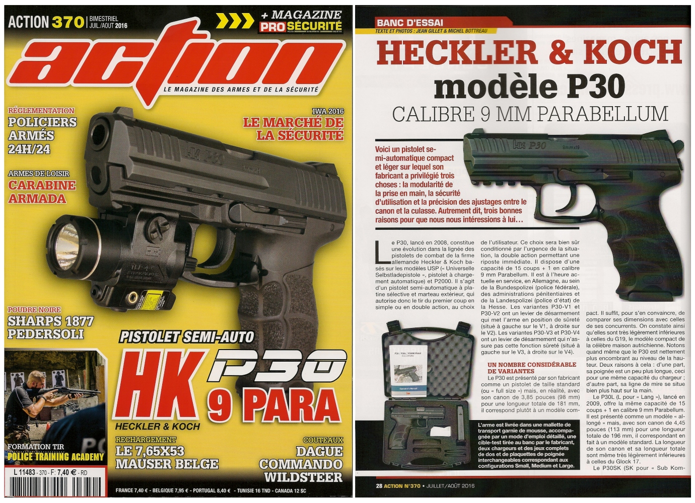 Le banc d’essai du pistolet Heckler & Koch modèle P30 a été publié sur 6 pages dans le magazine Action n°370 (juillet/août 2016). 