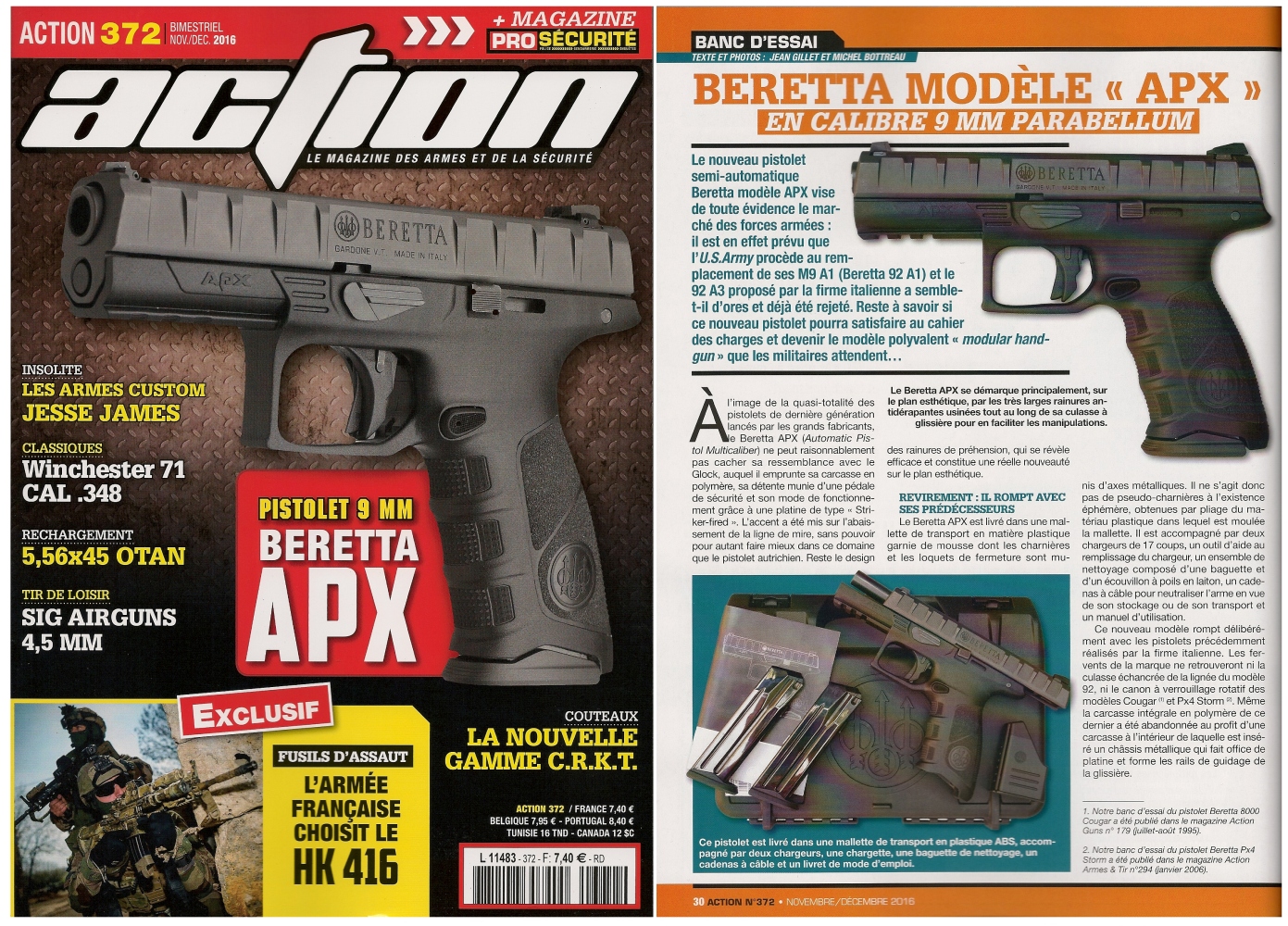 Le banc d’essai du pistolet Beretta modèle APX a été publié sur 6 pages dans le magazine Action Guns n°372 (novembre-décembre 2016). 