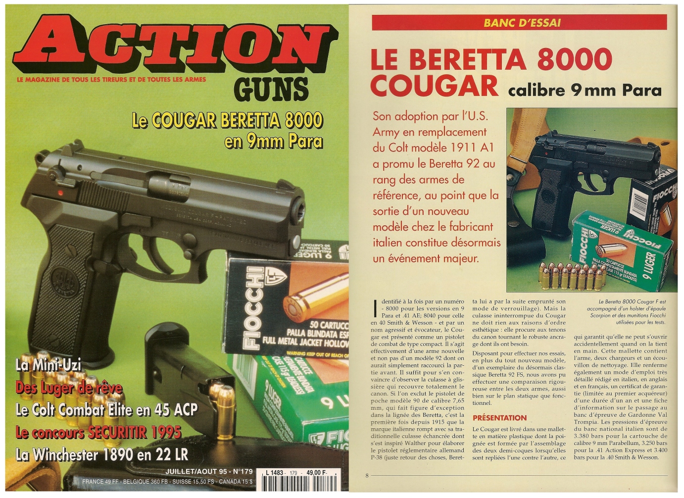 Le banc d’essai du pistolet Beretta 8000 Cougar a été publié sur 7 pages dans le magazine Action Guns n°179 (juillet-août 1995).