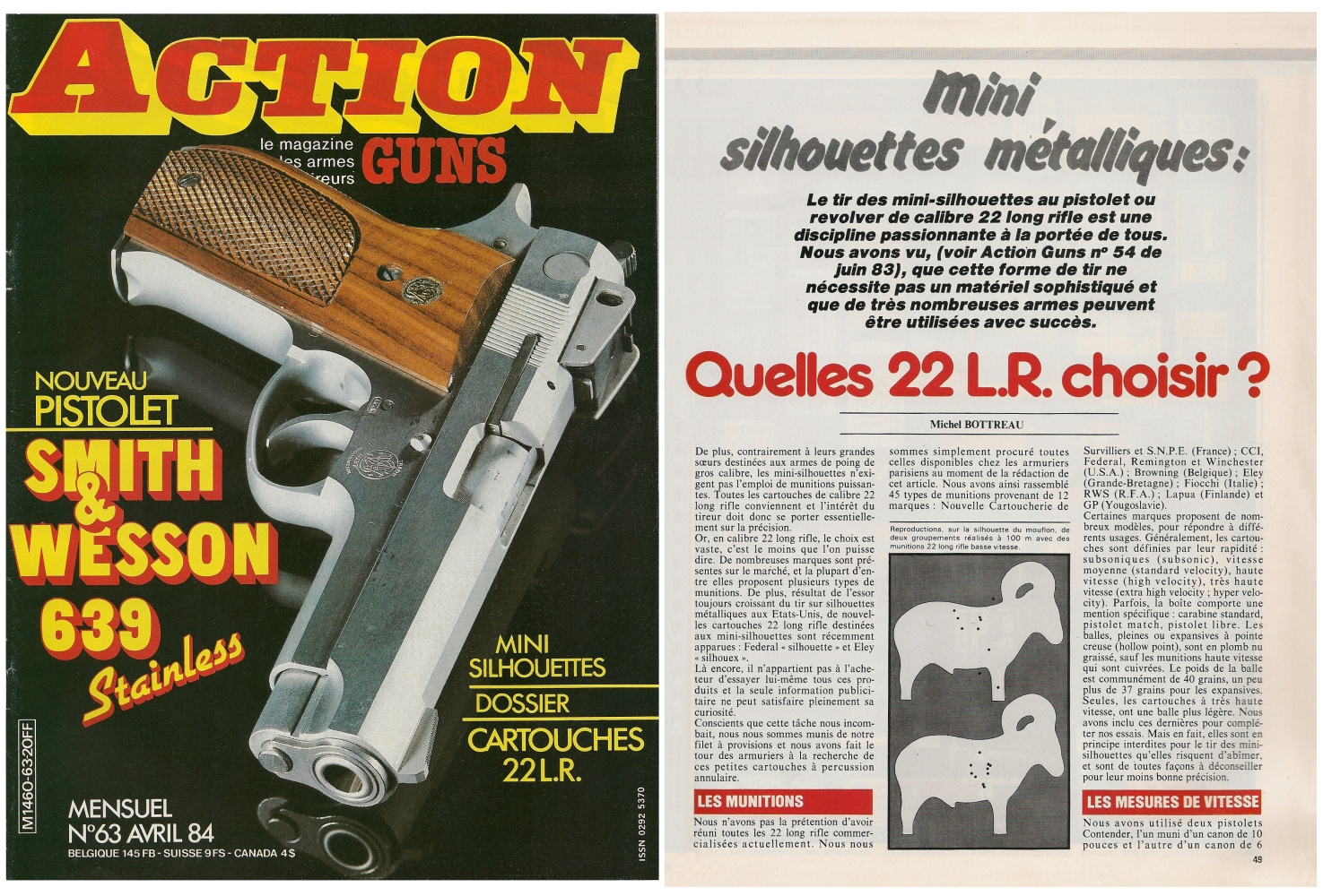 Le banc d’essai à 100 mètres des cartouches de calibre .22 Long Rifle a été publié sur 7 pages dans le magazine Action Guns n°63 (avril 1984). 