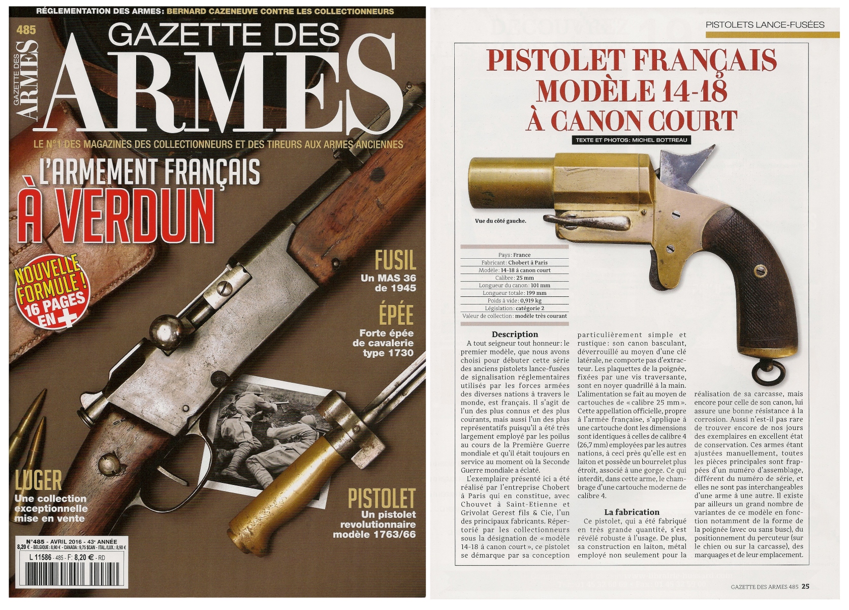 Un modèle de pistolet lance-fusées différent est présenté chaque mois dans la Gazette des Armes depuis que ce magazine a adopté sa nouvelle formule, autrement dit depuis le n° 485 (avril 2016).