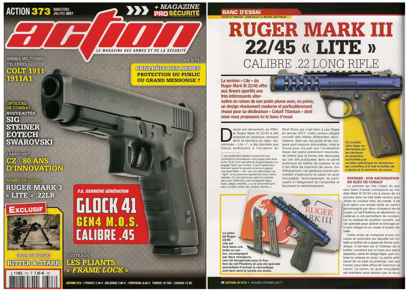 Le banc d’essai du pistolet Ruger modèle Mark III 22/45 « Lite » a été publié sur 6 pages dans le magazine Action n°373 (janvier/février 2017).