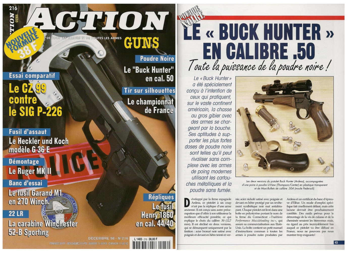 Le banc d’essai du pistolet à poudre noire Buck Hunter a été publié sur 5 pages dans le magazine Action Guns n°216 (décembre 1998). 