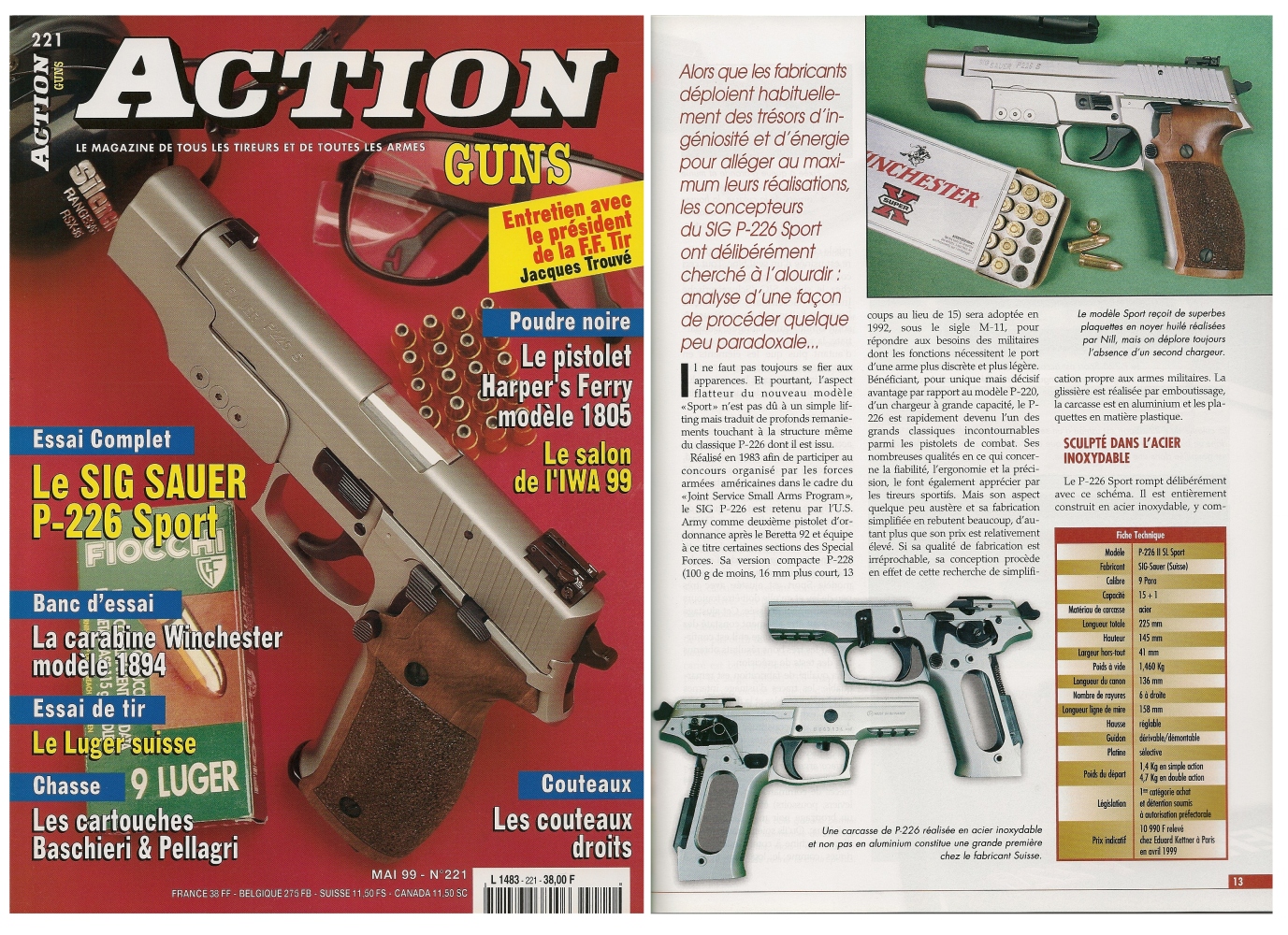 Le banc d’essai du pistolet Sig-Sauer P-226 « Sport » a été publié sur 7 pages dans le magazine Action Guns n°221 (mai 1999). 