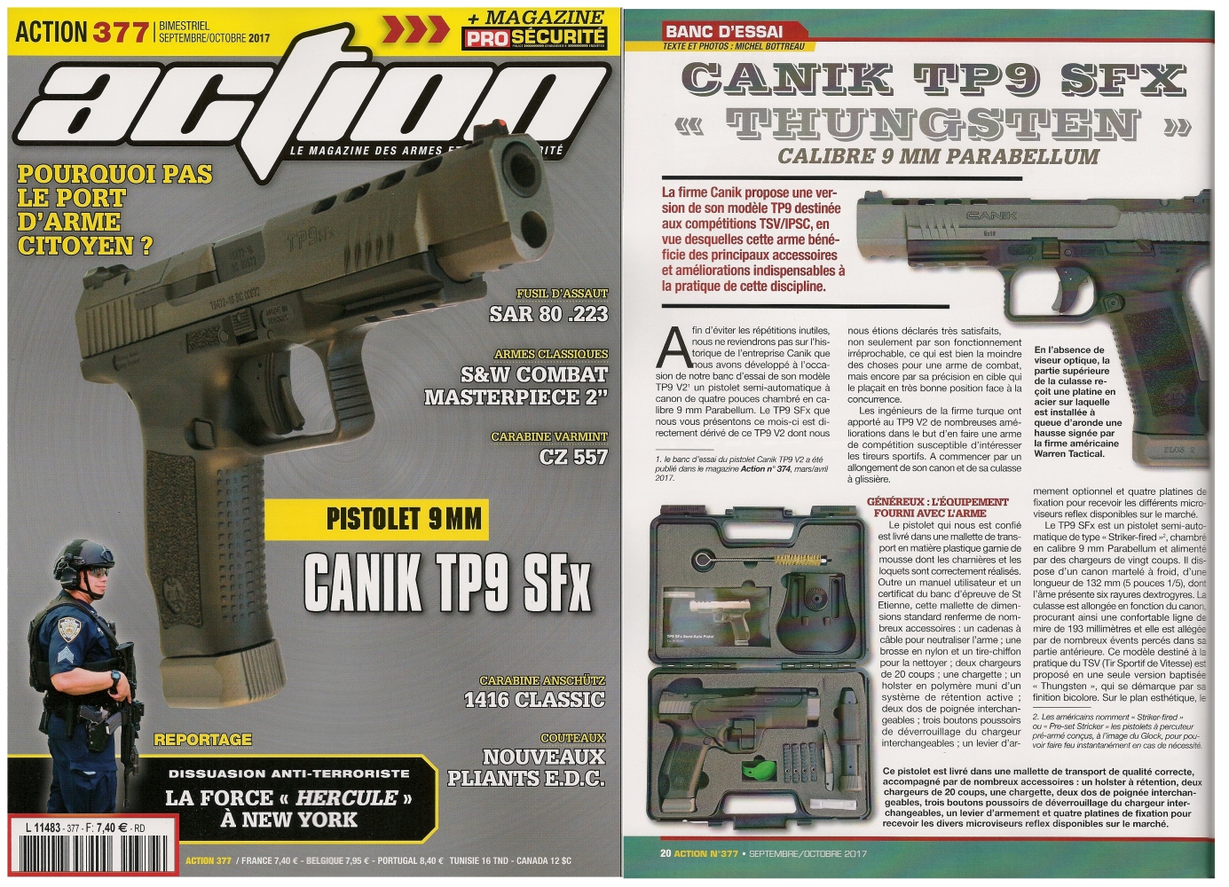 Le banc d'essai du pistolet Canik TP9 SFx Thungsten a été publié sur 6 pages dans le magazine Action n° 377 (septembre/octobre 2017). 