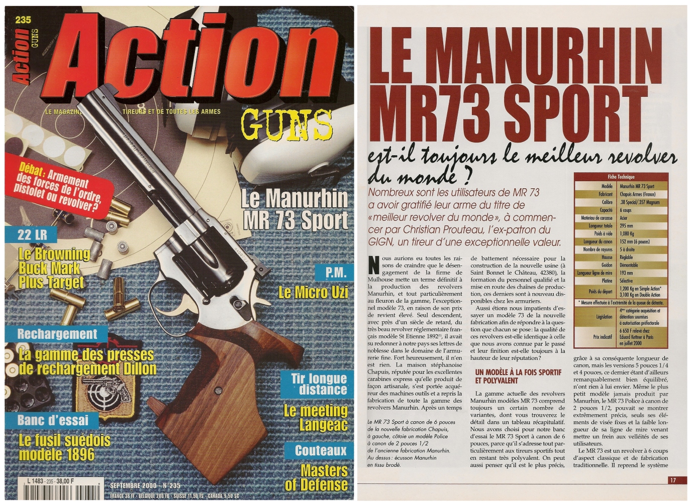 Le banc d'essai du revolver Manurhin MR73 Sport a été publié sur 8 pages dans le magazine Action Guns n° 235 (septembre 2000). 