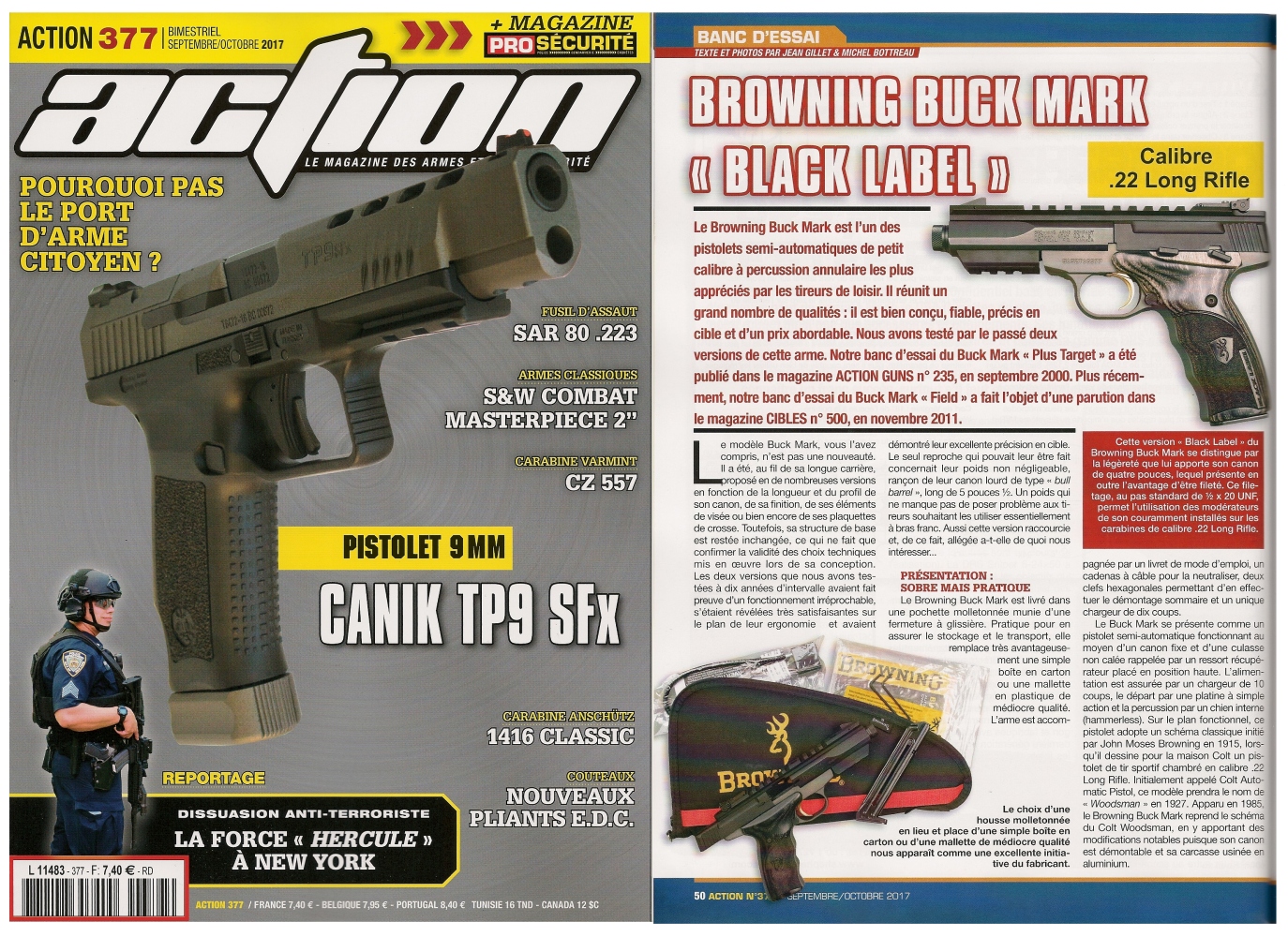 Le banc d'essai du pistolet Browning Buck Mark Black Label a été publié sur 6 pages dans le magazine Action n° 377 (septembre/octobre 2017). 