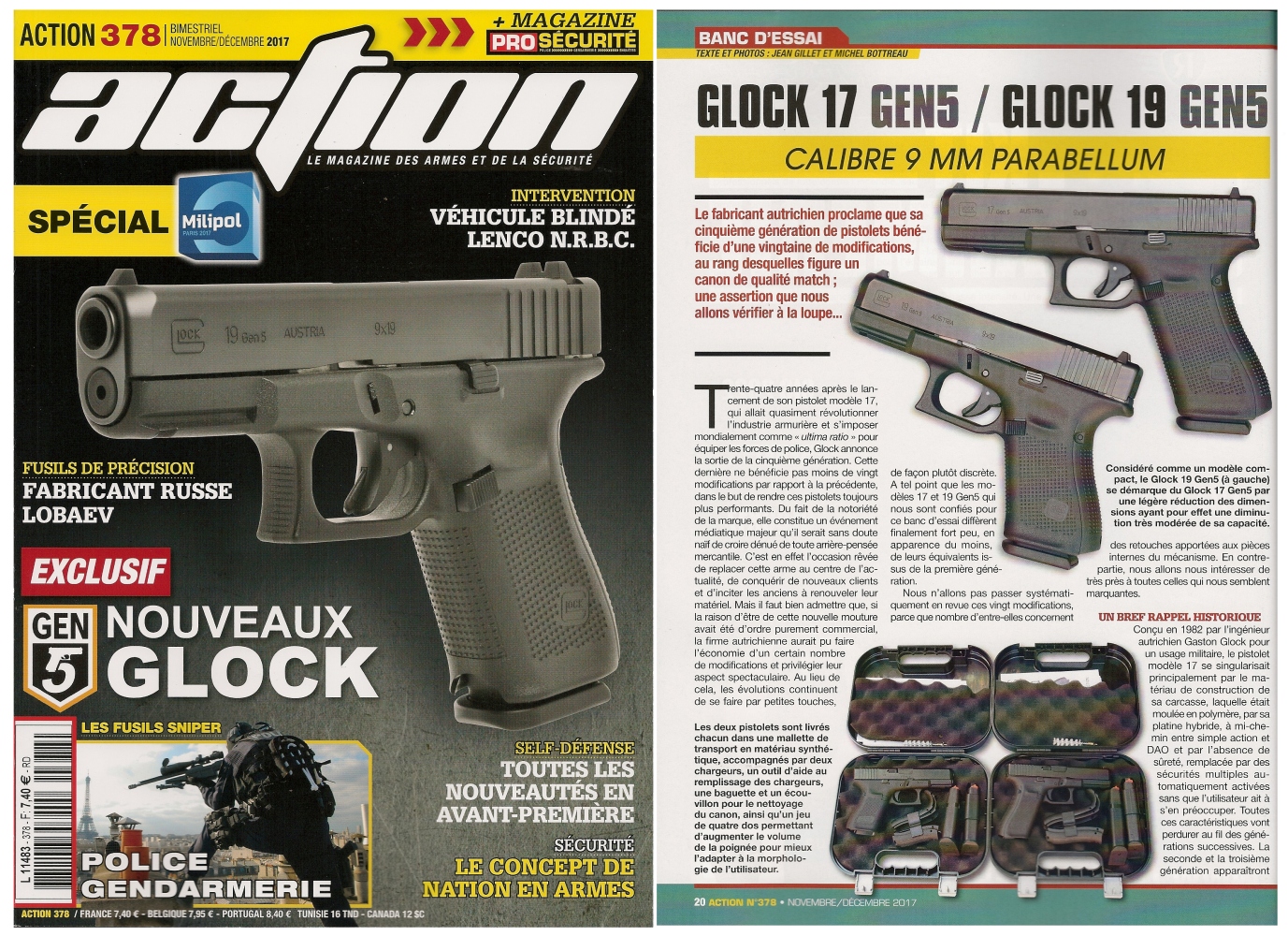 Le banc d’essai des pistolets Glock modèles 17 Gen5 et 19 Gen5 a été publié sur 7 pages dans le magazine Action n° 378 (novembre/décembre 2017). 