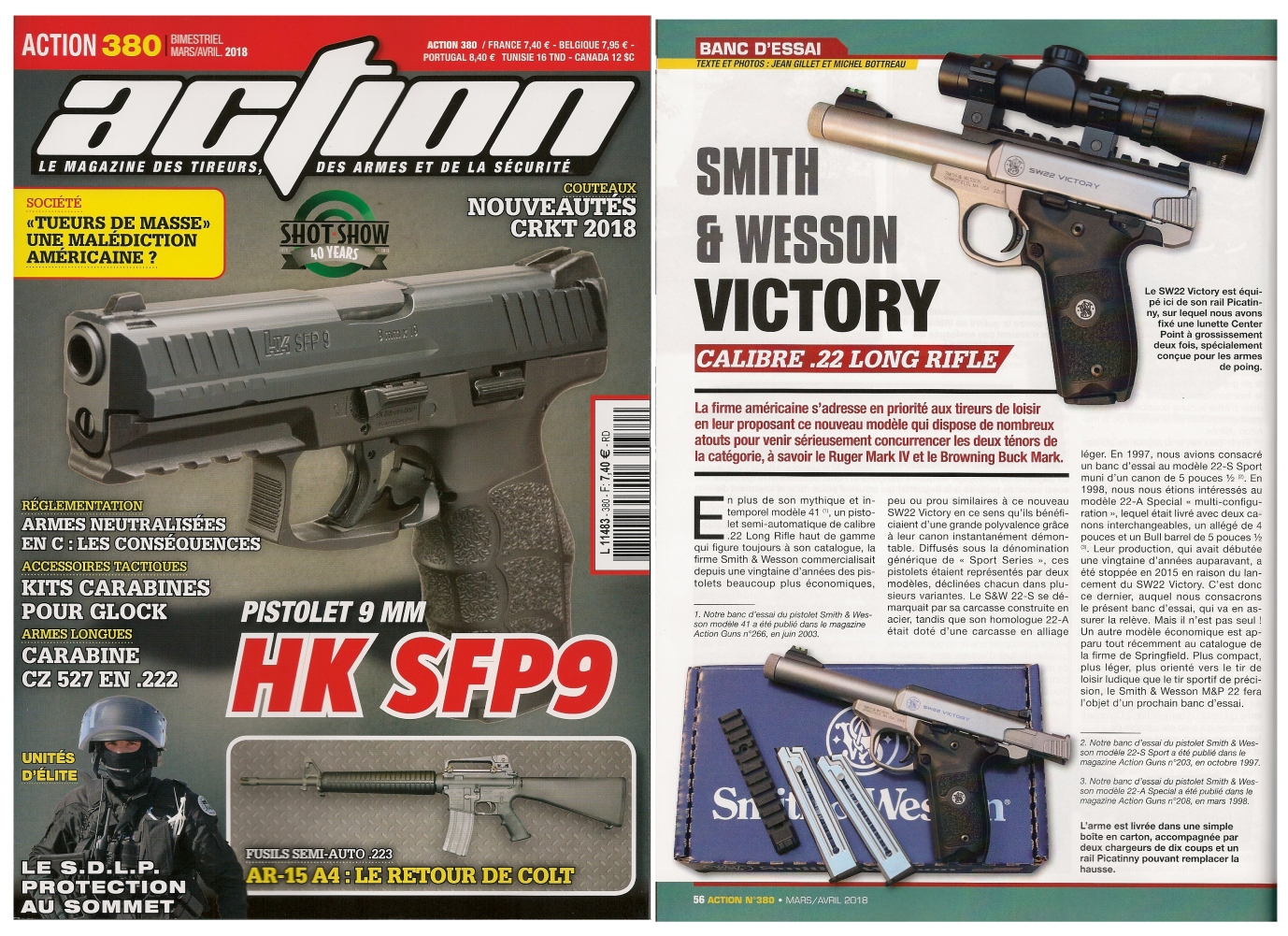 Le banc d’essai du pistolet Smith & Wesson SW22 Victory a été publié sur 6 pages dans le magazine Action n° 380 (mars/avril 2018). 