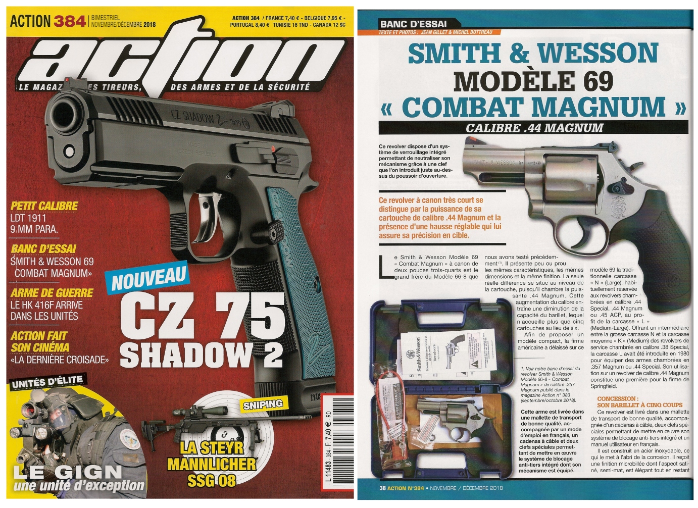 Le banc d’essai du revolver Smith & Wesson modèle 69 Combat Magnum a été publié sur 5 pages dans le n°384 (novembre/décembre 2018) du magazine Action. 