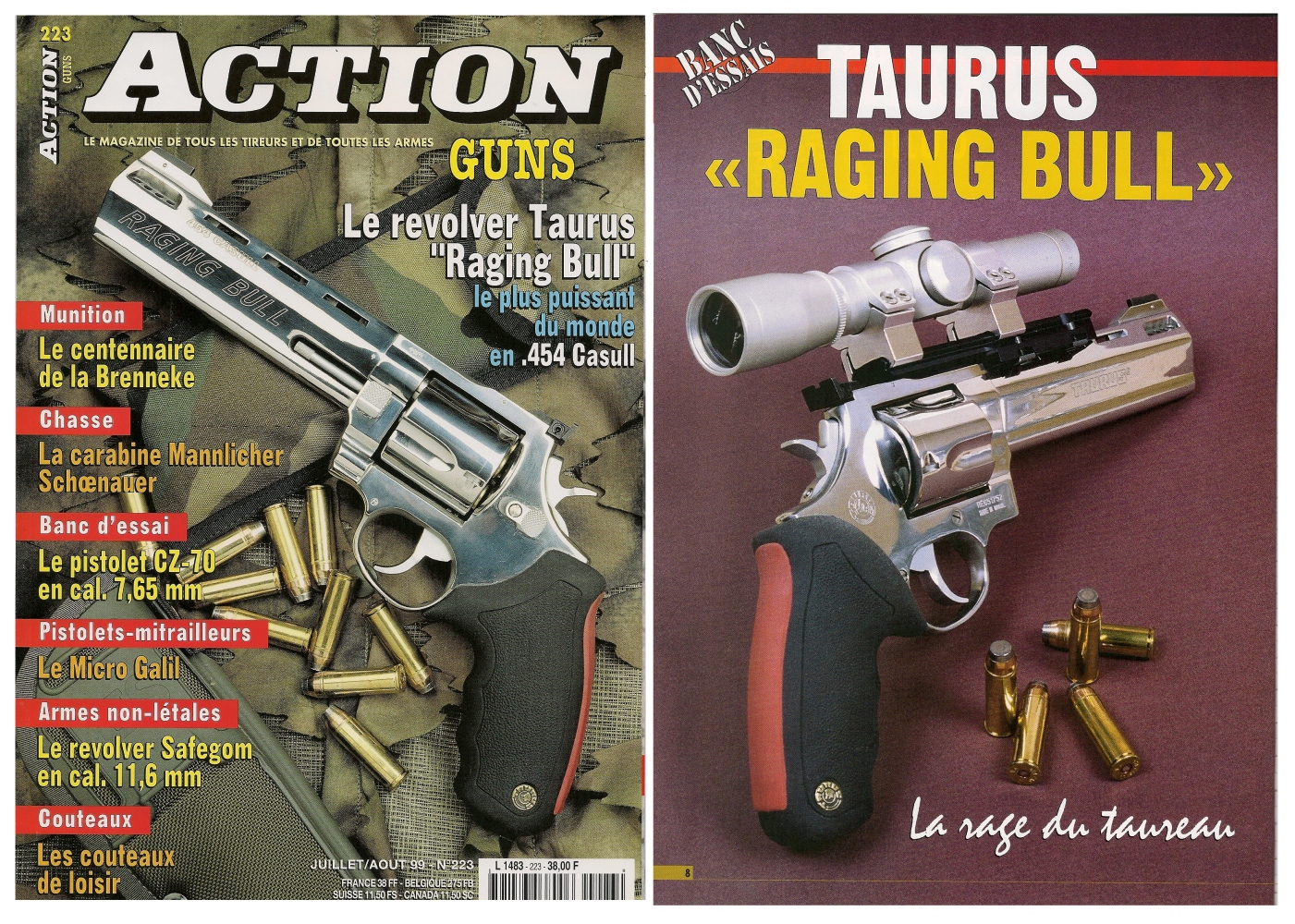 Le banc d’essai du revolver Taurus Raging Bull a été publié sur 7 pages dans le n°223 (juillet/août 1999) du magazine Action Guns. 