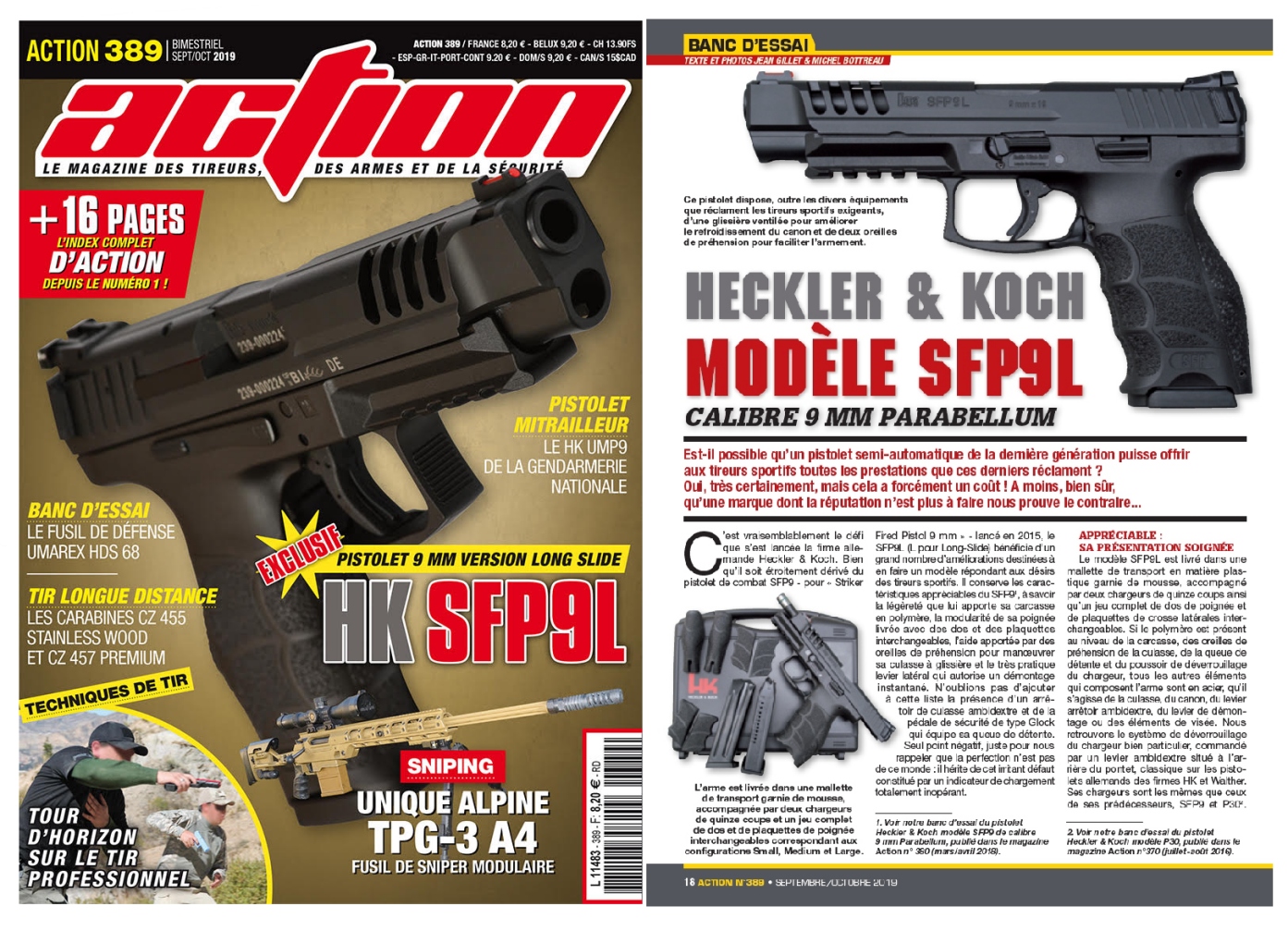 Le banc d’essai du pistolet Pistolet HK SFP9L a été publié sur 6 pages dans le magazine Action n°389 (septembre-octobre 2019).