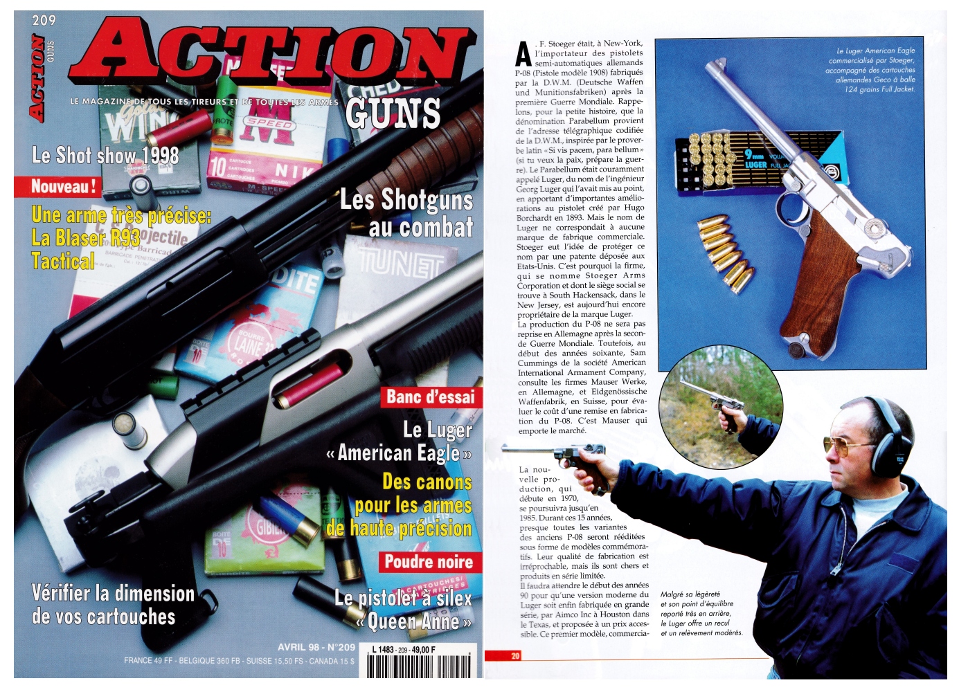 Le banc d’essai du pistolet Stoeger Luger American Eagle a été publié sur 7 pages dans le magazine Action Guns n°209 (avril 1998).