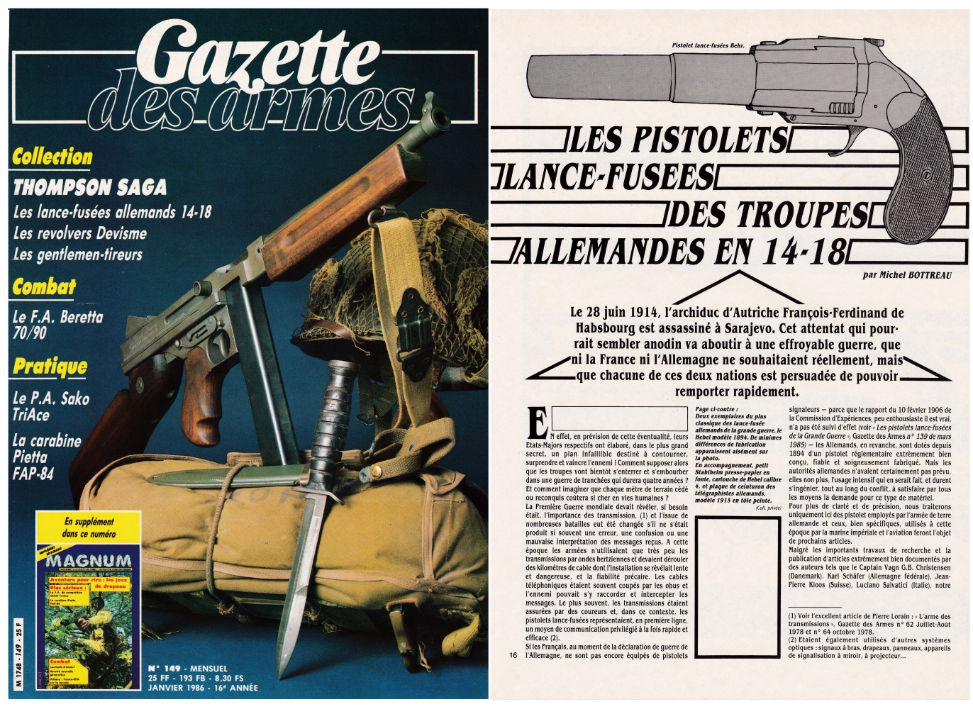 Les pistolets lance-fusées des troupes allemandes de 14-18 ont fait l'objet d'une publication sur 8 pages dans le magazine Gazette des Armes n°149 (janvier 1986). 
