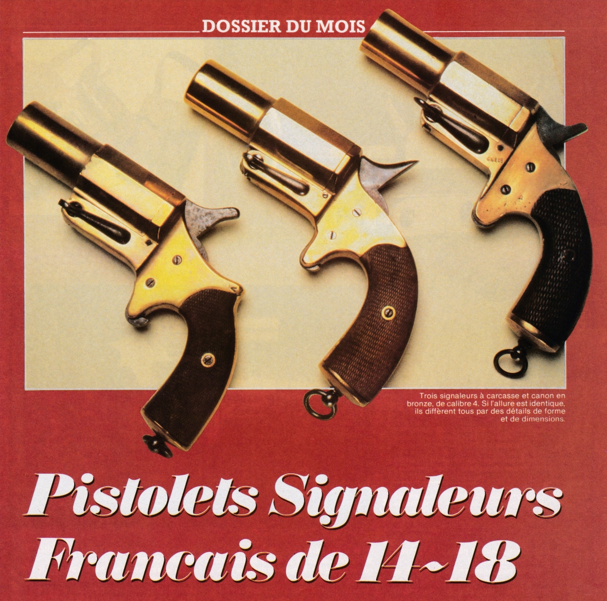 Ces trois pistolets lance-fusées réglementaires français à canon court diffèrent par des détails de forme et de dimensions.