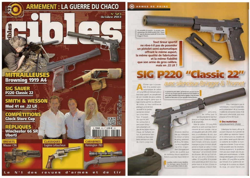 Le banc d’essai du pistolet Sig-Sauer P220 Classic 22 a été publié sur 5 pages ½ dans le magazine Cibles n°523 (octobre 2013) 