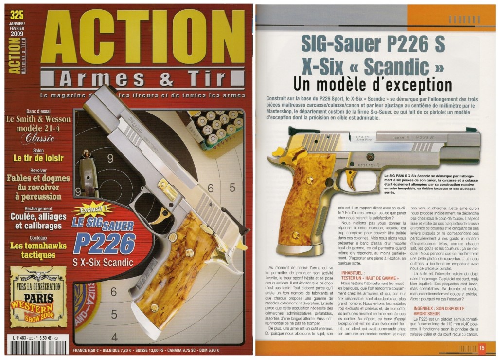 Le banc d’essai du pistolet SIG-Sauer P226 S X-Six Scandic a été publié sur 7 pages dans le magazine Action Armes & Tir n°325 (janvier-février 2009) 