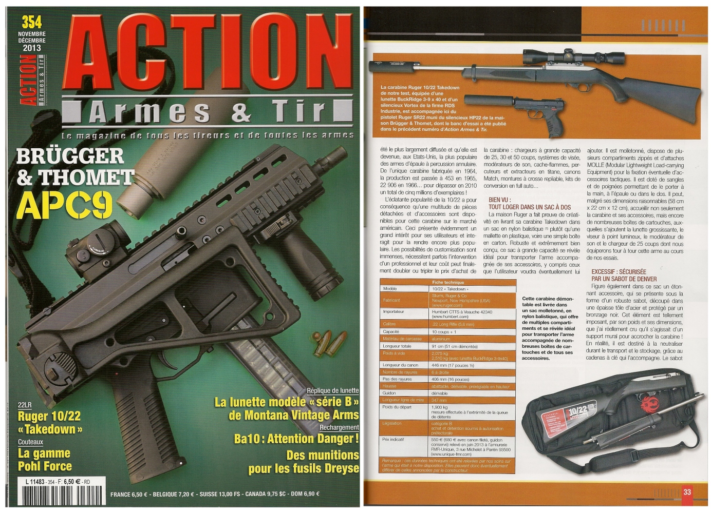Le banc d’essai de la carabine Ruger 10/22 « Takedown » a été publié sur 7 pages dans le magazine Action Armes & Tir n°354 (novembre-décembre 2013) 