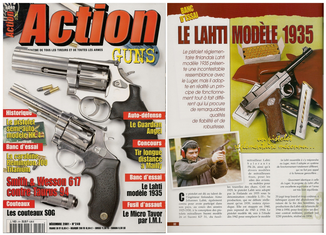 Le banc d’essai du pistolet Lahti modèle 1935 a été publié sur 7 pages dans le magazine Action Guns n°249 (décembre 2001)
