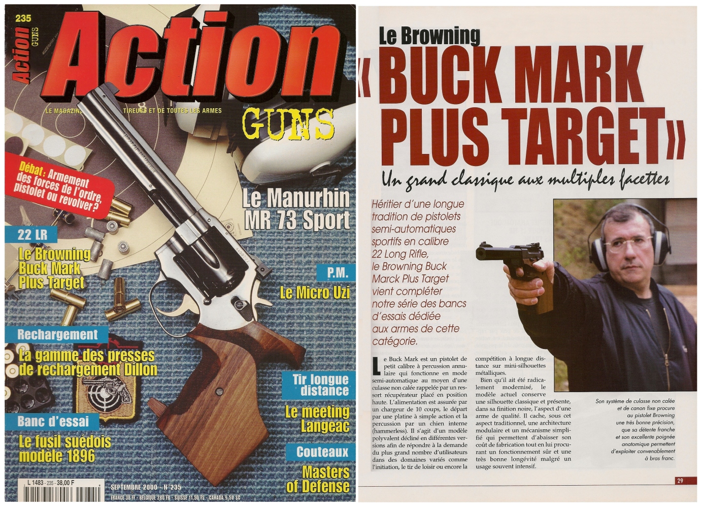 Le banc d'essai du pistolet Browning Buck Mark Plus Target a été publié sur 6 pages dans le magazine Action Guns n° 235 (septembre 2000). 