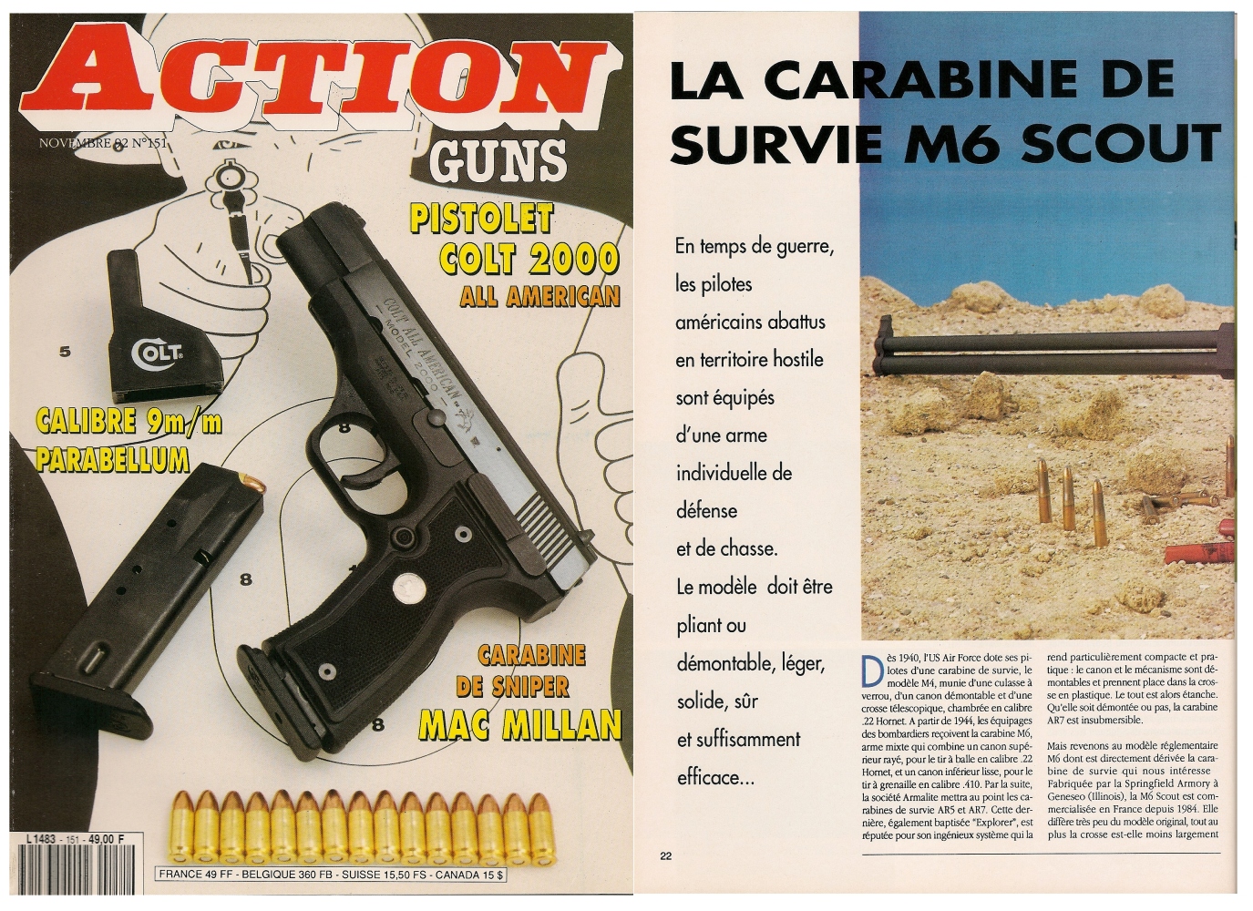 Le banc d’essai de la carabine de survie M6 Scout a été publié sur 5 pages dans le magazine Action Guns n° 151 (novembre 1992). 